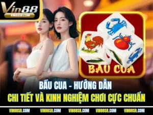  Bầu Cua – Hướng Dẫn Chi Tiết Và Kinh Nghiệm Chơi Cực Chuẩn