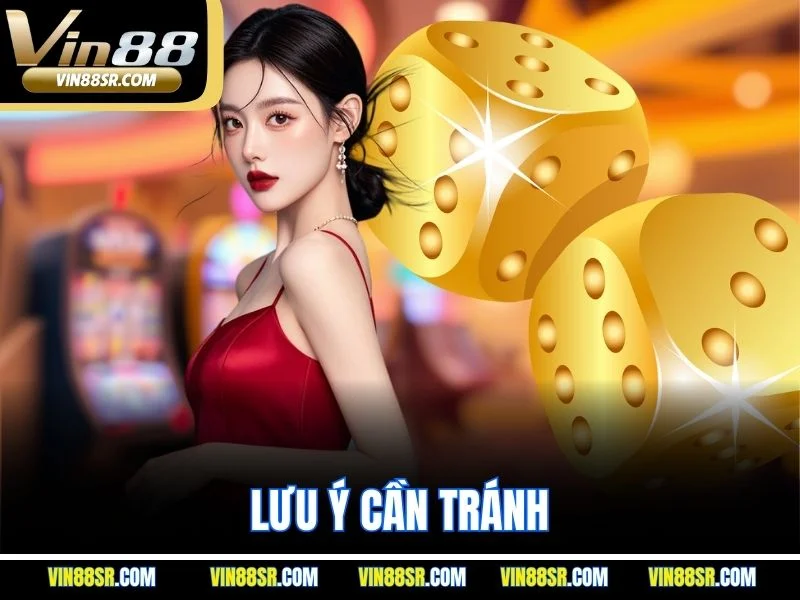 Lưu ý cần tránh